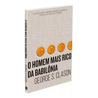 Homem Mais Rico Da Babilônia: Não Aplica, De : George S Clason. Série Não Aplica, Vol. Não Aplica. Editora Harpercollins, Capa Mole, Edição Não Aplica Em Português, 2020