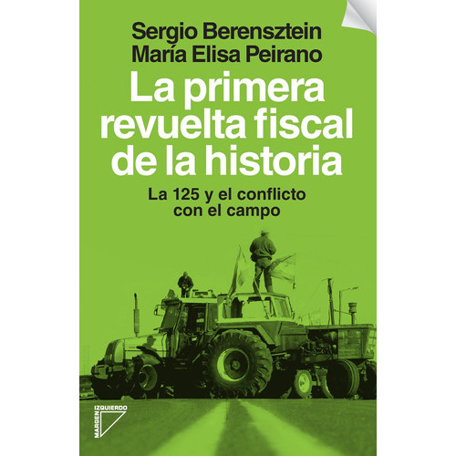 La Primera Revuelta Fiscal De La Historia - Berensztein Y Peirano, De Berensztein, Sergio. Editorial Planeta, Tapa Blanda En Español, 2020