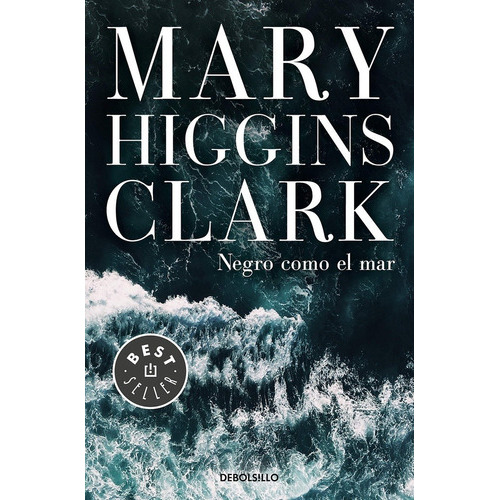 Negro Como El Mar, De Mary Higgins Clark. Editorial Debolsillo En Español