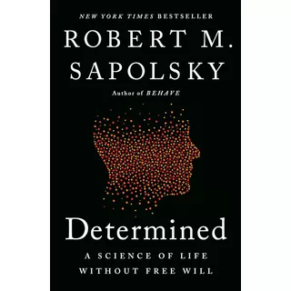 Libro Determined (tapa Dura) - Robert M. Sapolsky - En Stock
