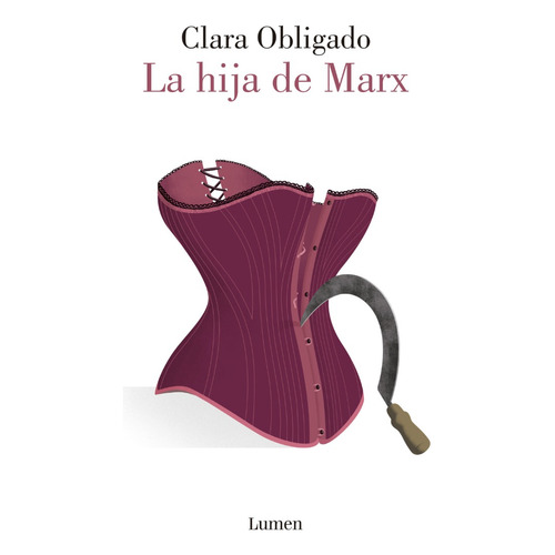 Libro La Hija De Marx - Clara Obligado - Lumen