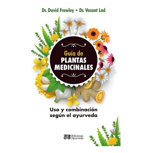 Guía De Plantas Medicinales - David Frawley Y Vasant Lad