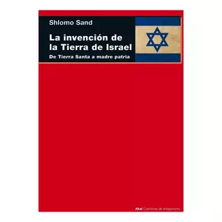La Invención De La Tierra De Israel Shlomo Sand Ed Akal