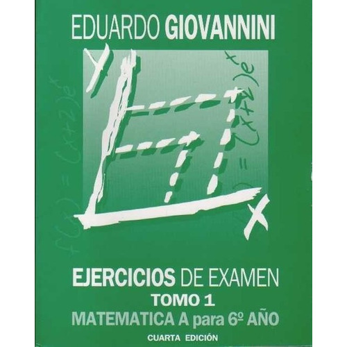 Ejercicios De Examen.tomo 1.matematica A Para 6 Año - Eduard