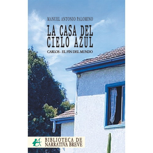 La Casa Del Cielo Azul, De Antonio Palomino, Manuel. Editorial Editorial Adarve, Tapa Blanda En Español