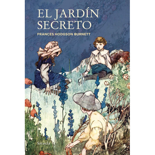 El Jardãân Secreto, De Hodgson Burnett, Frances. Editorial Siruela, Tapa Blanda En Español