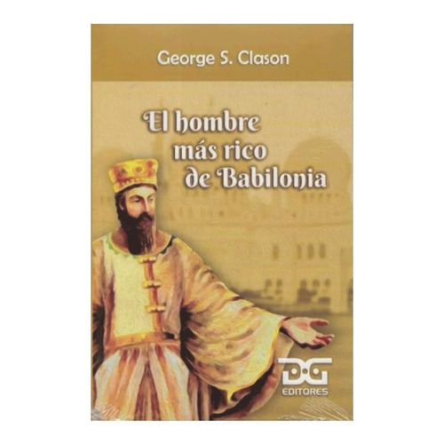 Libro El Hombre Más Rico De Babilonia George S. Clason