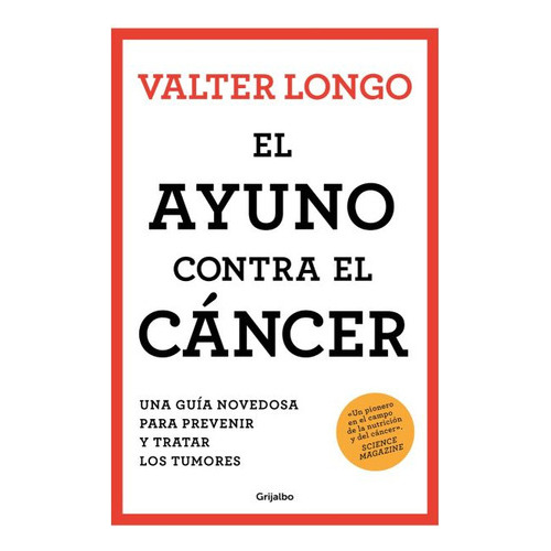 El Ayuno Contra El Cancer, De Longo, Valter. Editorial Grijalbo Comercial, S.a. En Español