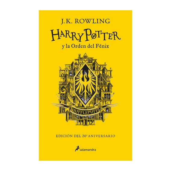 Harry Potter Y La Orden Del Fénix (edición Hufflepuff Del 20º Aniversario) ( Harry Potter ), De Galbraith, Robert. Serie Salamandra Infantil Y Juvenil Editorial Salamandra Infantil Y Juvenil, Tapa Dur