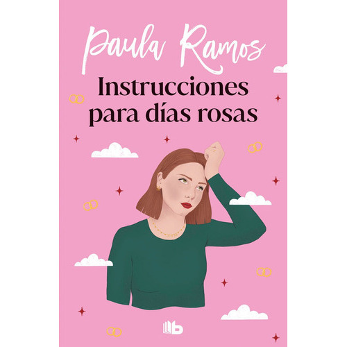 INSTRUCCIONES PARA DIAS ROSAS, de Ramos, Paula. Editorial B De Bolsillo (Ediciones B), tapa blanda en español