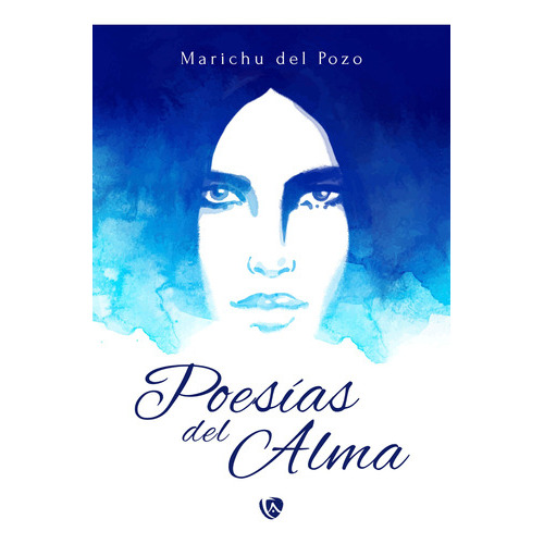 Poesías Del Alma, De Marichu Del Pozo. Editorial Ediciones Arcanas, Tapa Blanda En Español, 2023