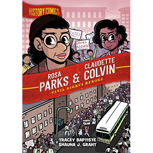 History Comics: Rosa Parks & Claudette Colvin: Civil Rights Heroes (Libro en Inglés), de Baptiste, Tracey. Editorial First Second, tapa pasta dura en inglés, 2023