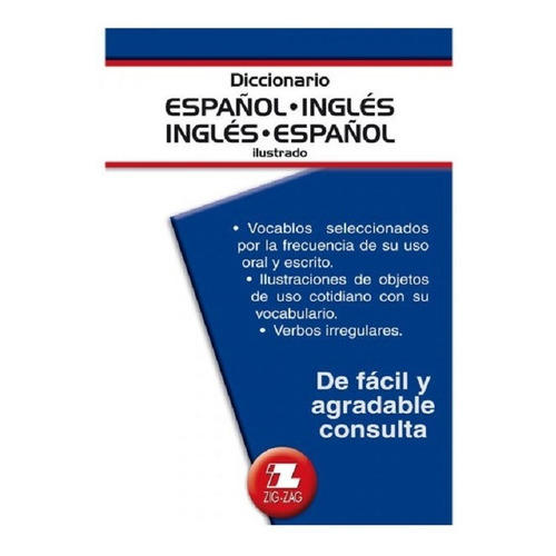 Diccionario Español-Ingles Ingles-Español Ilustrado Zig Zag, de Robert Lloyd. Editorial Zig Zag, tapa blanda, edición 17 en español