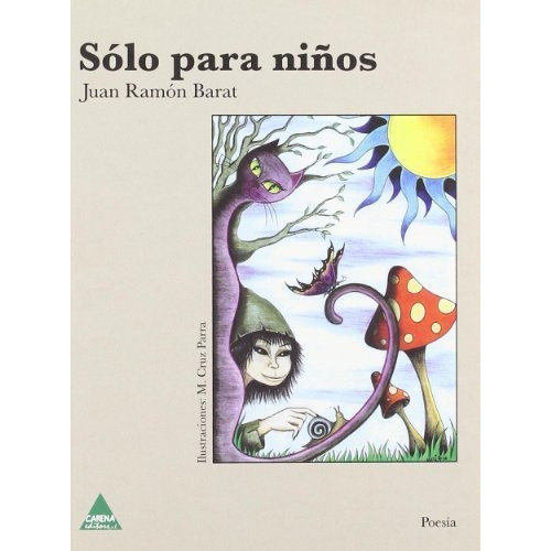 Sólo Para Niños, De Juan Ramón Barat Dolz. Editorial Carena Editors S L, Tapa Blanda En Español, 2009