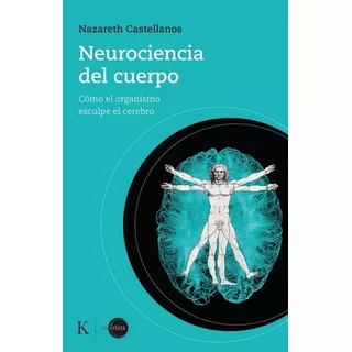 Neurociencia Del Cuerpo - Nazareth Castellanos