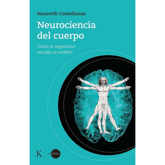 Neurociencia Del Cuerpo - Nazareth Castellanos