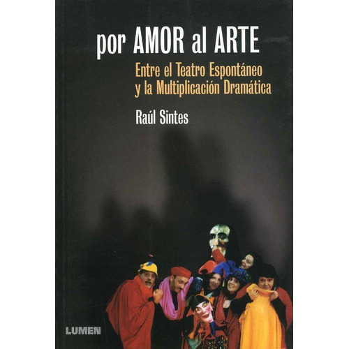 Por Amor Al Arte, De Sintes, Raúl. Editorial Lumen, Tapa Pasta Blanda En Español
