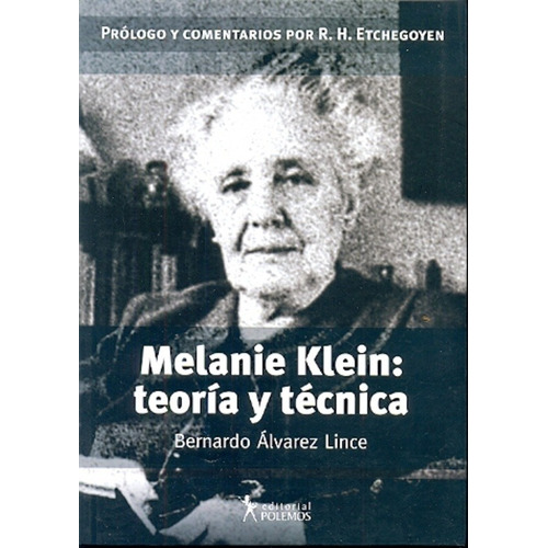 Melanie Klein: Teoria Y Tecnica - Alvarez Lince Bernardo