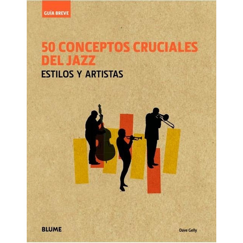 50 Conceptos Cruciales Del Jazz - Gelly, Dave