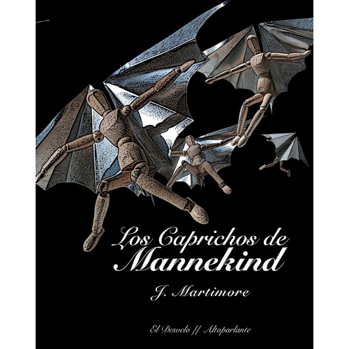 Los Caprichos De Mannekind, De Martimore, J.. Editorial El Desvelo, Tapa Blanda En Español