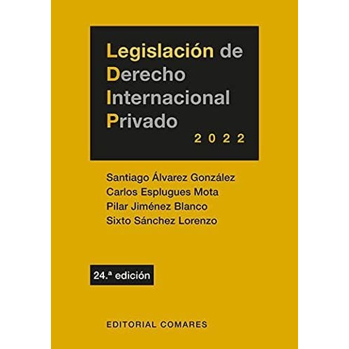Legislación de derecho internacional privado 2022, de Santiagoá Alvarez Gonzalez. Editorial Comares, tapa blanda en español, 2022