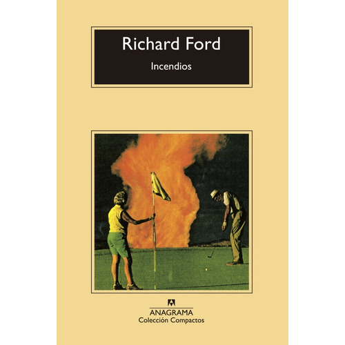 Libro Incendios Richard Ford Anagrama