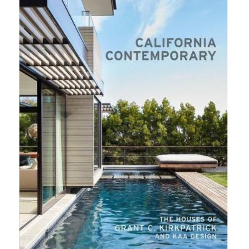 CALIFORNIA CONTEMPORARY, de KIRKPATRICK, GRANT C.; DESIGN, KAA. Editorial PRINCETON ARCHITECTURAL PRESS, tapa dura en inglés, 2018