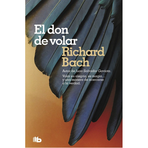 El don de volar, de Bach, Richard. Editorial B De Bolsillo (Ediciones B), tapa blanda en español