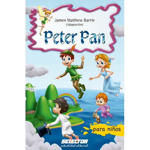 Peter Pan, de Matthew Barrie, James. Editorial Selector, tapa blanda en español, 2013