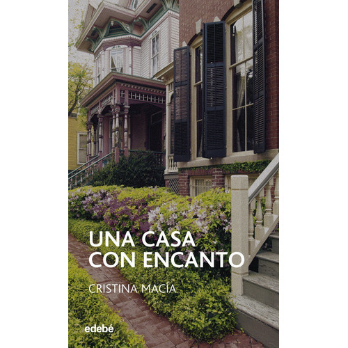 Una casa con encanto, de Macía Orío, Cristina. Editorial edebé, tapa blanda en español