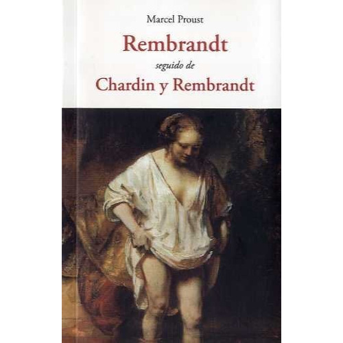 Rembrandt Seguido De Chardin Y Rembrandt, De Proust, Marcel. Editorial Olañeta, Tapa Blanda En Español