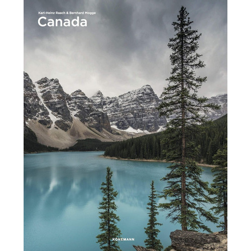 Canada, De Raach/ Karl-heinz/ Mogge Bernhard. Editorial Konemann, Tapa Blanda, Edición 1 En Español, 2021