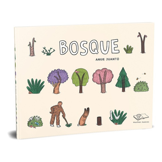 Bosque, De Angie Juanto. Editorial Muchas Nueces, Tapa Blanda, Edición 1 En Español