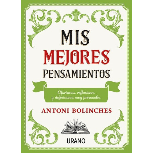 Mis Mejores Pensamientos, De Bolinches, Antoni. Editorial Urano, Tapa Blanda En Español, 2023
