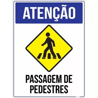 Placa Atenção Passagem De Pedestres 30x40cm - Ps 2mm