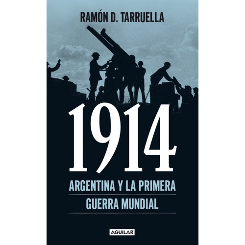 1914 La I Guerra Mundial En Argentina Tarruella