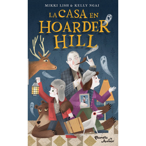 La Casa En Hoarder Hill, De Mikki Lish Y Kelly Ngai. Editorial Planeta Junior, Tapa Blanda En Español, 2021