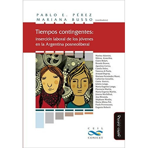 Tiempos Contingentes: Inserción/ Pablo Pérez Y Mariana Busso