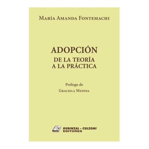 Adopción De la teoría a la práctica - Fontemachi, de Fontemachi. Editorial RUBINZAL, tapa blanda en español, 2022