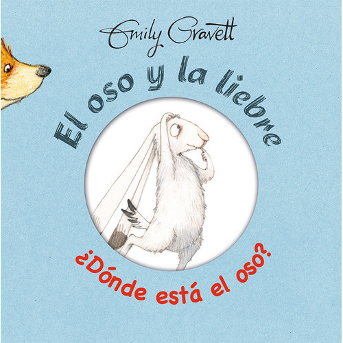 Oso Y La Liebre ¿dónde Está El Oso?, El, De Emily Gravett. Editorial Picarona, Tapa Blanda, Edición 1 En Español