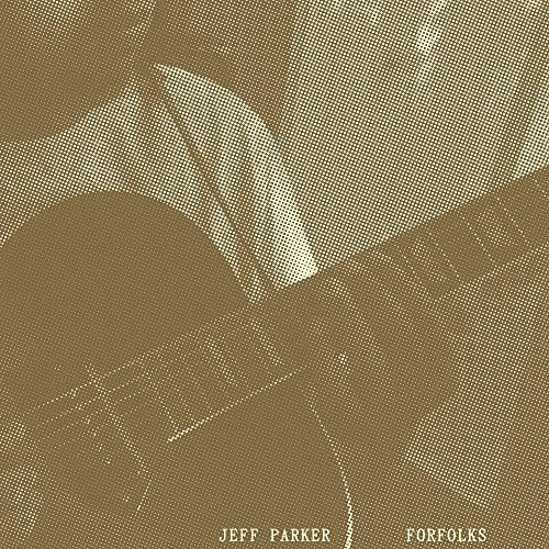 Lp Forfolks - Jeff Parker _p