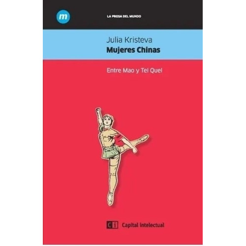 Mujeres Chinas. Entre Mao Y Tel Quel