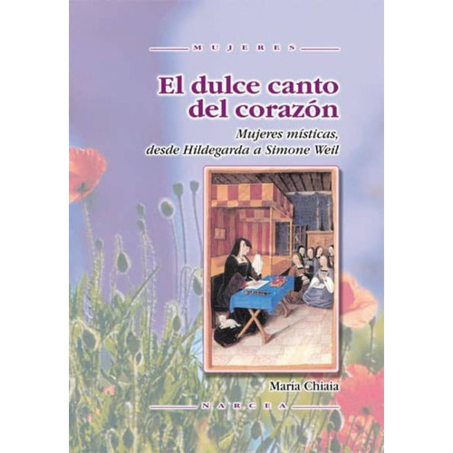El Dulce Canto Del Corazon, De Chiaia, Maria. Editorial Narcea En Español