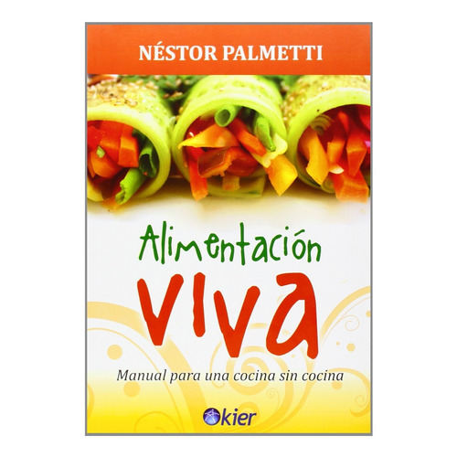 Libro Alimentación Viva - Nestor Palmetti