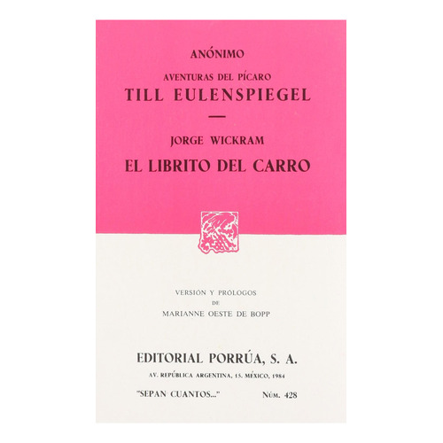 Aventuras Del Pícaro Till Eulenspiegel · El Librito Del Carro: No, De Anónimo;wickram, Jorge., Vol. 1. Editorial Porrúa, Tapa Pasta Blanda, Edición 1 En Español, 1984