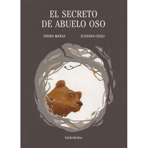 El Secreto De Abuelo Oso, De Mañas Romero, Pedro. Editorial Kalandraka, Tapa Dura En Español