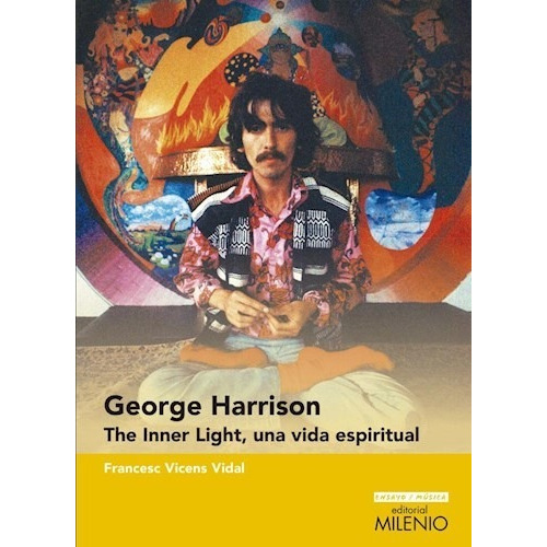 George Harrison The Inner Light, Vicens Vidal, Milenio