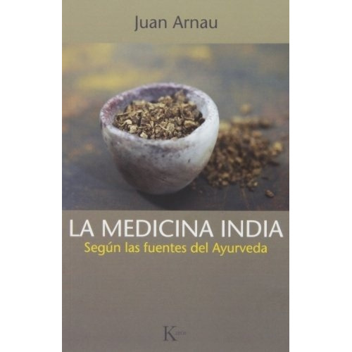 Medicina India, La, De Juan Arnau. Editorial Kairós En Español
