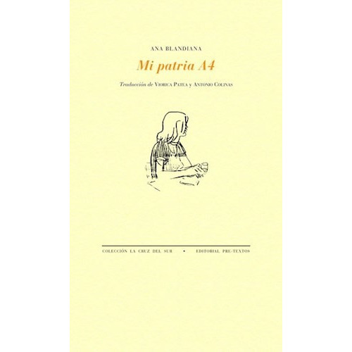 Mi Patria A4, De Blandiana, Ana. Editorial Pre-textos, Tapa Blanda, Edición 2017 En Español, 2017