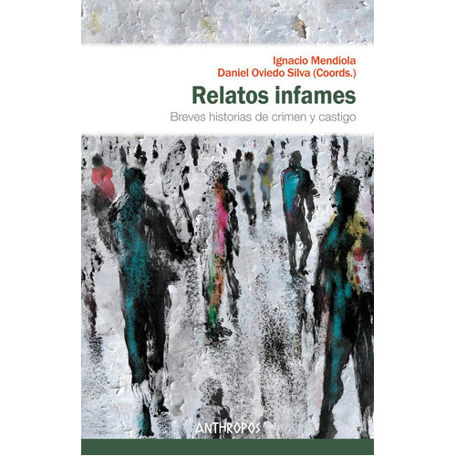 Relatos Infames, De Mendiola, Ignacio. Anthropos Editorial, Tapa Blanda En Español